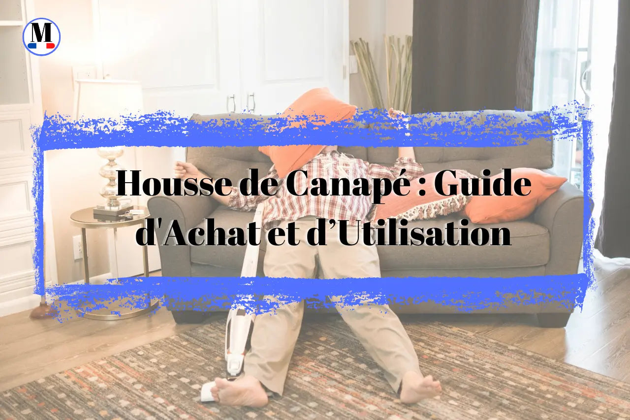 Guide d'Achat et d’Utilisation : Housse en Tissus Extensible